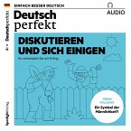 Deutsch lernen Audio - Diskutieren und sich einigen (MP3-Download)