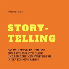Alles über Storytelling - mit Geschichten zum Erfolg (Story-Telling) (MP3-Download) - Lynen, Patrick