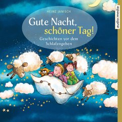 Gute Nacht, schöner Tag! – Geschichten vor dem Schlafengehen (MP3-Download) - Janisch, Heinz