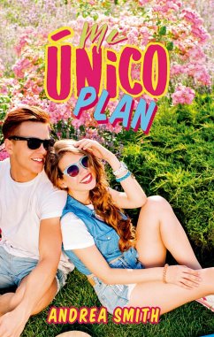 Mi único plan (eBook, ePUB) - Smith, Andrea