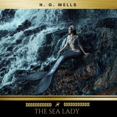 The Sea Lady (MP3-Download) - Wells, H. G.