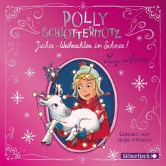 Juchee - Weihnachten im Schnee! / Polly Schlottermotz Bd.6 (MP3-Download) - Astner, Lucy