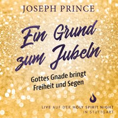 Ein Grund zum Jubeln: Gottes Gnade bringt Freiheit und Segen (MP3-Download) - Prince, Joseph