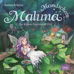 Die kleine Gutenacht-Fee / Maluna Mondschein Bd.1 (MP3-Download) - Schütze, Andrea