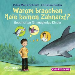 Warum brauchen Haie keinen Zahnarzt? (MP3-Download) - Schmitt, Petra Maria; Dreller, Christian