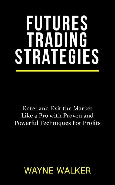 Futures Trading Strategies (eBook, ePUB) Futures Trading Strategies (eBook, ePUB)