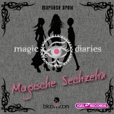 Magische Sechzehn / Magic Diaries Bd.1 (MP3-Download)