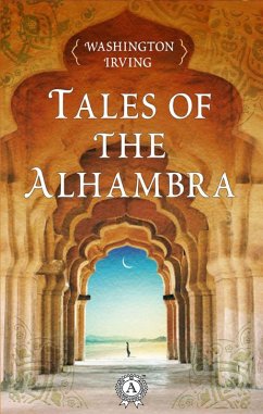 Tales of The Alhambra (eBook, ePUB) - Washington, Irving