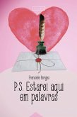P.S. Estarei aqui em palavras (eBook, ePUB)