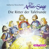 Die Artus-Sage. Die Ritter der Tafelrunde (MP3-Download)