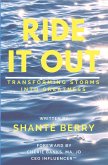 Ride It Out : Transforming Storms Into Greatness (eBook, ePUB)