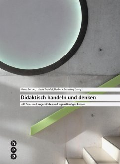 Didaktisch handeln und denken (E-Book) (eBook, ePUB) - Zumsteg, Barbara; Fraefel, Urban; Berner, Hans
