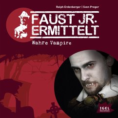 Faust jr. ermittelt. Wahre Vampire (MP3-Download) - Preger, Sven; Erdenberger, Ralph