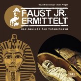 Faust jr. ermittelt. Das Amulett des Tutanchamun (MP3-Download)