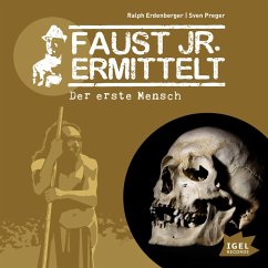 Faust jr. ermittelt. Der erste Mensch (MP3-Download) - Preger, Sven; Erdenberger, Ralph
