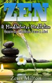 Zen: A Mindfulness Meditation. Happiness, Buddhism & Focus (eBook, ePUB)