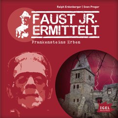 Faust jr. ermittelt. Frankensteins Erben (MP3-Download) - Preger, Sven; Erdenberger, Ralph