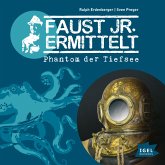 Faust jr. ermittelt. Phantom der Tiefsee (MP3-Download)