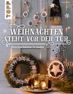 Weihnachten steht vor der Tür: Winterfeste Deko für draußen (eBook, PDF) - Landes, Maria