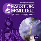 Faust jr. ermittelt. Der unsterbliche Artus (MP3-Download)