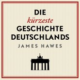 Die kürzeste Geschichte Deutschlands (MP3-Download)