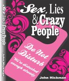 Sex, Lies & Crazy People (eBook, ePUB)