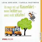 Ich muss mit auf Klassenfahrt - meine Tochter kann sonst nicht schlafen! / Helikopter-Eltern Bd.2 (MP3-Download)