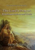 Sermons on the Lord's Prayer - The Lord's Prayer: Misinterpretations and Truth (eBook, ePUB)