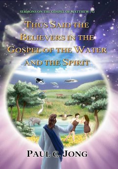 Cover Sermons on the Gospel of Matthew (V) - Thus Said the Believers in the Gospel of the Water and the Spirit. (eBook, ePUB)