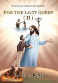 Sermons on the Gospel of John(VII) - For The Lost Sheep(II) (eBook, ePUB)