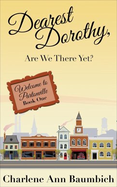 Cover Dearest Dorothy, Are We There Yet? (eBook, ePUB)