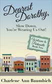 Dearest Dorothy, Slow Down, You're Wearing Us Out! (eBook, ePUB)