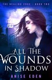 All the Wounds in Shadow (eBook, ePUB)