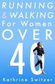 Running & Walking For Women Over 40 (eBook, ePUB)