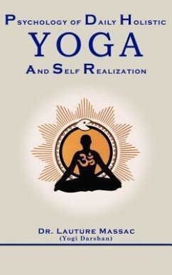 Psychology of Daily Holistic Yoga and Self Realization (eBook, ePUB) - Massac, Lauture