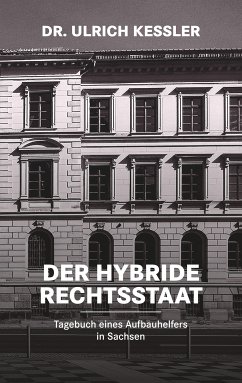 Der hybride Rechtsstaat (eBook, ePUB) - Kessler, Ulrich