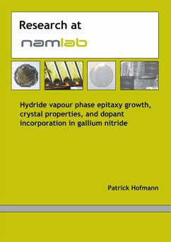 Hydride vapour phase epitaxy growth, crystal properties and dopant incorporation in gallium nitride (eBook, PDF) - Hofmann, Patrick