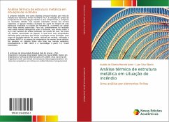 Análise térmica de estrutura metálica em situação de incêndio - de Oliveira Marcelo Júnior, Audelis;Silva Ribeiro, Luan