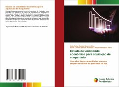 Estudo de viabilidade econômica para aquisição de maquinário - Silva, João Felipe Avelino Bezerra;Aramayo, Jesus Leodaly Salazar;Viana, Danylo de Araujo