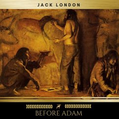 Before Adam (MP3-Download) - London, Jack; Classics, Golden Deer