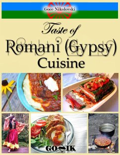 Taste of Romani (Gypsy) Cuisine (eBook, ePUB) - Nikolovski, Goce