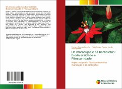 Os maracujás e as borboletas: Biodiversidade e Fitossanidade - Esteves Ferreira, Tamara;Faleiro, Fábio Gelape;Oliveira, Jamile Silva