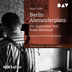 Berlin Alexanderplatz. Die Geschichte vom Franz Biberkopf (MP3-Download) - Döblin, Alfred