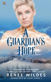 A Guardian's Hope (Guardians of Light, #2) (eBook, ePUB)