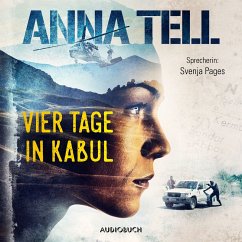 Vier Tage in Kabul / Amanda Lund Bd.1 (MP3-Download) - Tell, Anna