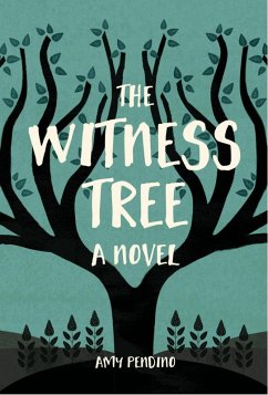 The Witness Tree (eBook, ePUB) - Pendino, Amy