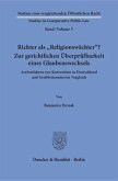 Richter als »Religionswächter«? Zur gerichtlichen Überprüfbarkeit eines Glaubenswechsels.