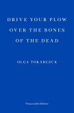 Drive your Plow over the Bones of the Dead (eBook, ePUB)