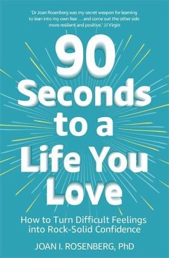 90 Seconds to a Life You Love - Rosenberg, Joan