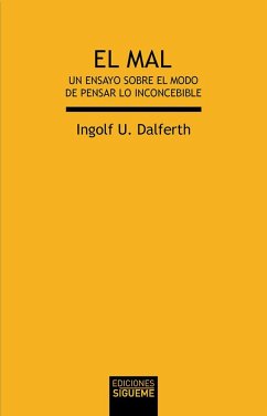Cover El mal : un ensayo sobre el modo de pensar lo inconcebible